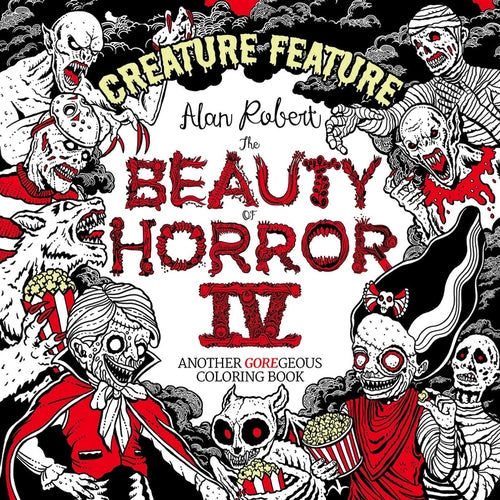 Beauty Of Horror 4: Creature Feature Coloring Book By Alan Robert | Jupiter Grass