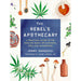 Rebel'S Apothecary: A Practical Guide To The Healing Magic Of Cannabis, CBD, And Mushrooms | Jupiter Grass