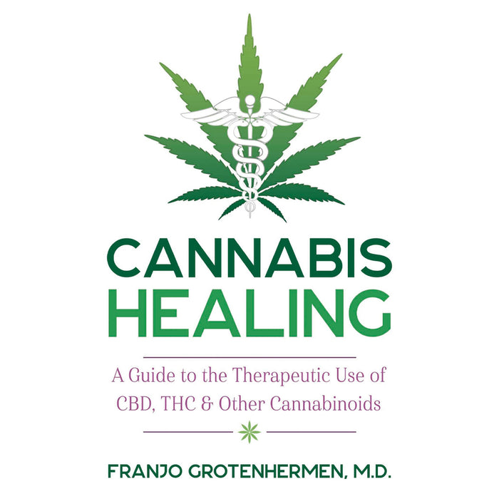 Cannabis Healing: A Guide To The Therapeutic Use Of CBD, Thc, And Other Cannabinoids | Jupiter Grass